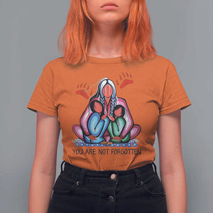 Orange Shirt Day T Shirt For Women You Are Not Forgotten Native American Child TS02 Orange Print Your Wear
