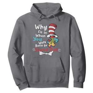 Autism Acceptance Hoodie Why Fit In When You Were Born to Stand Out Proud Autistic TS02 Charcoal Printyourwear