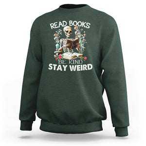 Reading Skeleton Sweatshirt Read Books Be Kind Stay Weird Funny Book Lover TS02 Dark Forest Green Printyourwear