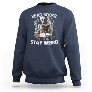 Reading Skeleton Sweatshirt Read Books Be Kind Stay Weird Funny Book Lover TS02 Navy Printyourwear
