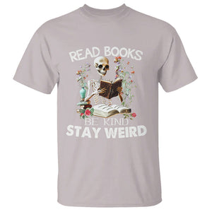 Reading Skeleton T Shirt Read Books Be Kind Stay Weird Funny Book Lover TS02 Ice Gray Printyourwear