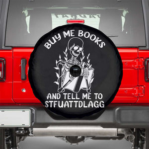 Reading Skeleton Spare Tire Cover Buy Me Books And Tell Me To STFUATTDLAGG Funny Smut Reader TS02 Black Print Your Wear