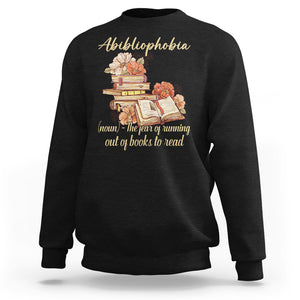 Funny Book Lover Sweatshirt Abibliophobia Definition The Fear Of Running Out Of Books Reading Nerd TS02 Black Printyourwear
