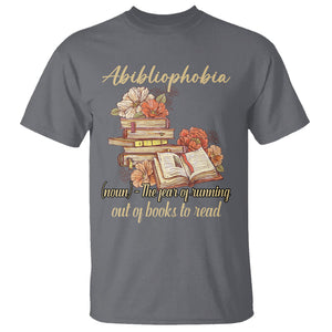 Funny Book Lover T Shirt Abibliophobia Definition The Fear Of Running Out Of Books Reading Nerd TS02 Charcoal Printyourwear