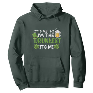 Funny St. Patricks Day Drinking Hoodie It's Me Hi I'm The Drunkest Beers Lovers TS02 Dark Forest Green Printyourwear