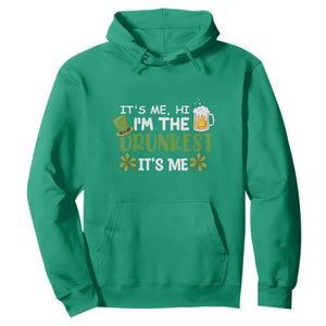 Funny St. Patricks Day Drinking Hoodie It's Me Hi I'm The Drunkest Beers Lovers TS02 Irish Green Printyourwear