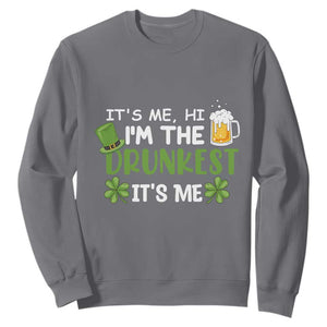 Funny St. Patricks Day Drinking Sweatshirt It's Me Hi I'm The Drunkest Beers Lovers TS02 Charcoal Printyourwear