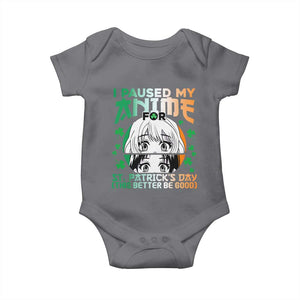 Funny I Paused My Anime To Celebrate St Patricks Day Baby Onesie TS02 Charcoal Print Your Wear