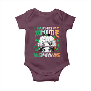 Funny I Paused My Anime To Celebrate St Patricks Day Baby Onesie TS02 Maroon Print Your Wear