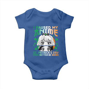 Funny I Paused My Anime To Celebrate St Patricks Day Baby Onesie TS02 Royal Blue Print Your Wear