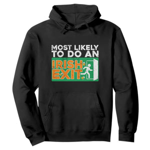 Funny St. Patricks Day Hoodie Most Likely To Do An Irish Exit TS02 Black Printyourwear