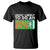 Funny St. Patricks Day T Shirt Most Likely To Do An Irish Exit TS02 Black Printyourwear