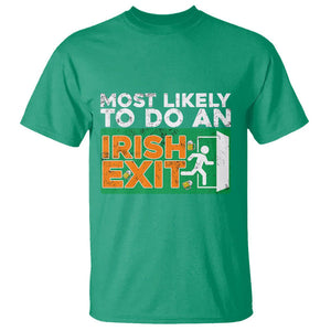 Funny St. Patricks Day T Shirt Most Likely To Do An Irish Exit TS02 Irish Green Printyourwear