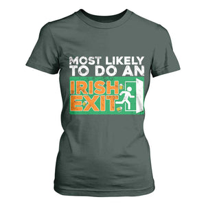 Funny St Patricks Day T Shirt For Women Most Likely To Do An Irish Exit TS02 Dark Forest Green Print Your Wear