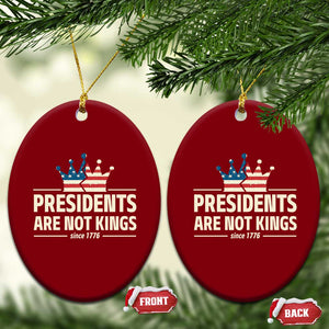 Presidents Are Not Kings Ceramic Ornament Since 1776 American Flag TS02 Print Your Wear