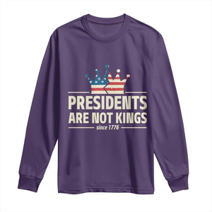 Presidents Are Not Kings Long Sleeve Shirt Since 1776 American Flag TS02 Purple Print Your Wear