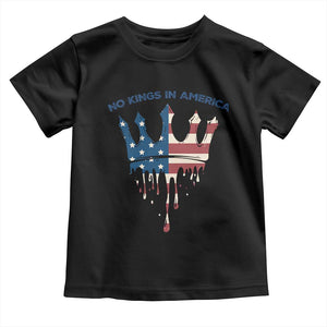 No Kings In America Toddler T Shirt Dripping Crown TS02 Black Print Your Wear