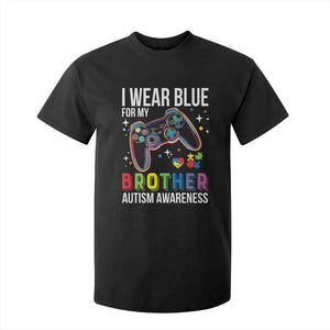 Autism Awareness Gamer T Shirt For Kid I Wear Blue for My Brother Video Game Family Support TS02 Black Print Your Wear