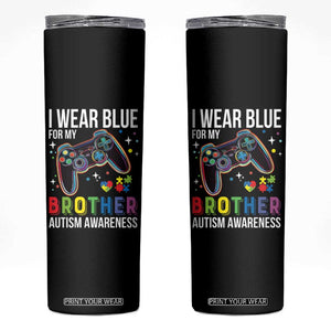 Autism Awareness Gamer Skinny Tumbler I Wear Blue for My Brother Video Game Family Support TS02 Black Print Your Wear