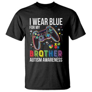 Autism Awareness Gamer T Shirt I Wear Blue for My Brother Video Game Family Support TS02 Black Print Your Wear