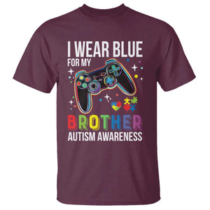 Autism Awareness Gamer T Shirt I Wear Blue for My Brother Video Game Family Support TS02 Maroon Print Your Wear