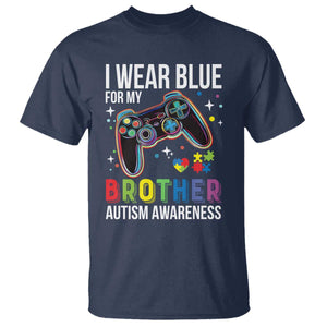 Autism Awareness Gamer T Shirt I Wear Blue for My Brother Video Game Family Support TS02 Navy Print Your Wear
