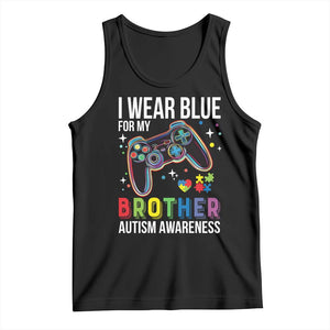 Autism Awareness Gamer Tank Top I Wear Blue for My Brother Video Game Family Support TS02 Black Print Your Wear