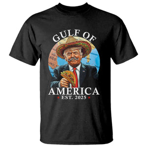Funny Trump Gulf Of USA T Shirt Mexico Sombrebro Tacos US 2025 TS02 Black Print Your Wear