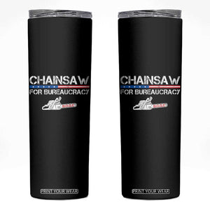 Chainsaw For Bureaucracy Skinny Tumbler DOGE Department Of Government TS02 Black Print Your Wear
