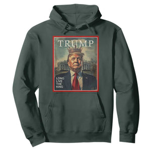 Trump 2025 Hoodie Long Live The King Patriotic Graphic TS02 Dark Forest Green Print Your Wear