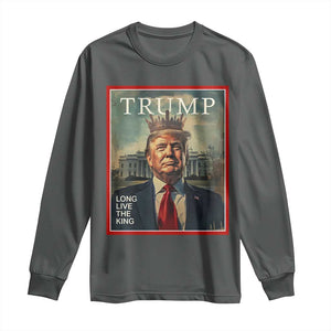 Trump 2025 Long Sleeve Shirt Long Live The King Patriotic Graphic TS02 Dark Heather Print Your Wear