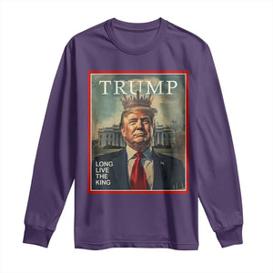 Trump 2025 Long Sleeve Shirt Long Live The King Patriotic Graphic TS02 Purple Print Your Wear