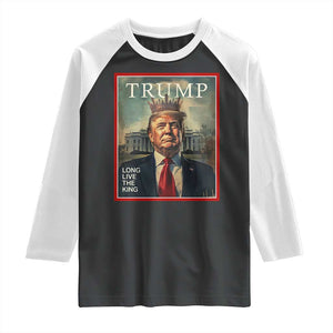 Trump 2025 Raglan Shirt Long Live The King Patriotic Graphic TS02 Black White Print Your Wear