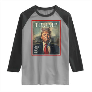 Trump 2025 Raglan Shirt Long Live The King Patriotic Graphic TS02 Sport Gray Black Print Your Wear