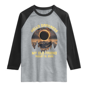 Hello Darkness My Old Friend August 12 2026 Raglan Shirt Total Solar Eclipse Humorous Astronomy Gift TS02 Heather Gray Black Print Your Wear