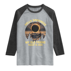 Hello Darkness My Old Friend August 12 2026 Raglan Shirt Total Solar Eclipse Humorous Astronomy Gift TS02 Heather Gray Heather Charcoal Print Your Wear