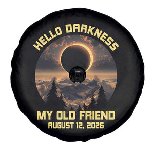 Hello Darkness My Old Friend August 12 2026 Spare Tire Cover Total Solar Eclipse Humorous Astronomy Gift TS02 Print Your Wear