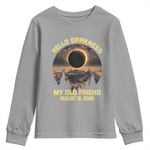 Hello Darkness My Old Friend August 12 2026 Youth Sweatshirt Total Solar Eclipse Humorous Astronomy Gift TS02 Sport Gray Print Your Wear