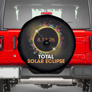 Colorful Paint Splatter 2026 Total Solar Eclipse Totality Astronomy Spare Tire Cover TS02 Black Print Your Wear