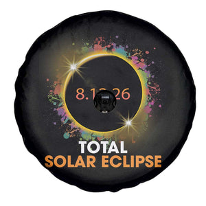 Colorful Paint Splatter 2026 Total Solar Eclipse Totality Astronomy Spare Tire Cover TS02 Print Your Wear