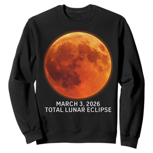 Blood Moon Total Lunar Eclipse March 3 2026 Sweatshirt Blood Moon Astronomy Souvenir Graphic TS02 Black Print Your Wear