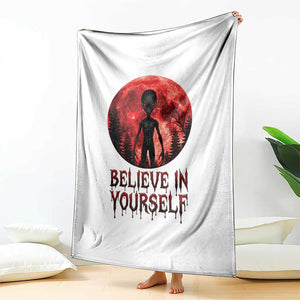 Creepy Alien Believe In Yourself Throw Blanket Funny Blood Moon Sci-Fi Horror Graphic TS02 Print Your Wear