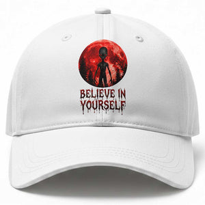 Creepy Alien Believe In Yourself Baseball Cap Funny Blood Moon Sci-Fi Horror Graphic TS02 Print Your Wear