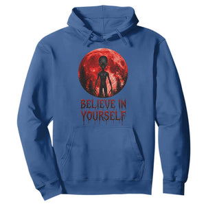 Creepy Alien Believe In Yourself Hoodie Funny Blood Moon Sci-Fi Horror Graphic TS02 Royal Blue Print Your Wear