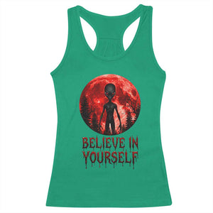 Creepy Alien Believe In Yourself Racerback Tank Top Funny Blood Moon Sci-Fi Horror Graphic TS02 Irish Green Print Your Wear