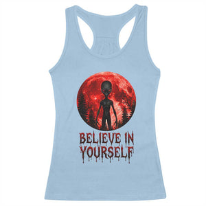 Creepy Alien Believe In Yourself Racerback Tank Top Funny Blood Moon Sci-Fi Horror Graphic TS02 Light Blue Print Your Wear