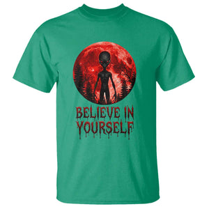 Creepy Alien Believe In Yourself T Shirt Funny Blood Moon Sci-Fi Horror Graphic TS02 Irish Green Print Your Wear