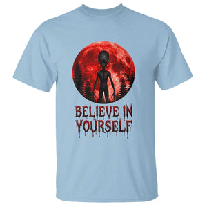 Creepy Alien Believe In Yourself T Shirt Funny Blood Moon Sci-Fi Horror Graphic TS02 Light Blue Print Your Wear