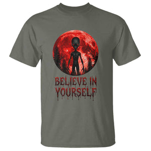 Creepy Alien Believe In Yourself T Shirt Funny Blood Moon Sci-Fi Horror Graphic TS02 Military Green Print Your Wear