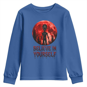 Creepy Alien Believe In Yourself Youth Sweatshirt Funny Blood Moon Sci-Fi Horror Graphic TS02 Royal Blue Print Your Wear